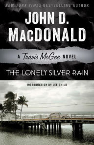 Title: The Lonely Silver Rain (Travis McGee Series #21), Author: John D. MacDonald