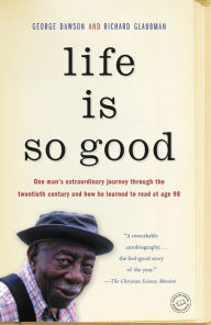 Title: Life Is So Good, Author: George Dawson