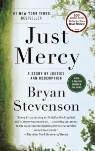 Title: Just Mercy: A Story of Justice and Redemption, Author: Bryan Stevenson
