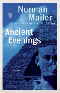Title: Ancient Evenings, Author: Norman Mailer