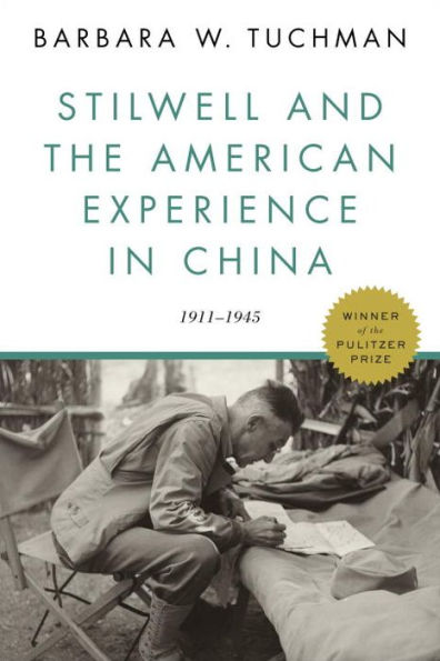 Stilwell and the American Experience China: 1911-1945