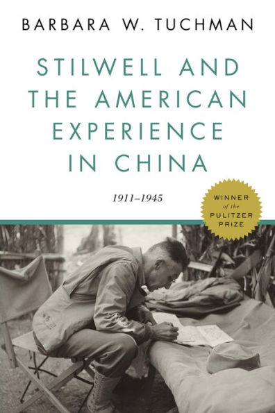 Stilwell and the American Experience in China: 1911-1945