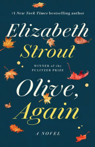 Title: Olive, Again: A Novel, Author: Elizabeth Strout