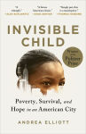 Alternative view 1 of Invisible Child: Poverty, Survival, and Hope in an American City