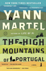 Title: The High Mountains of Portugal: A Novel, Author: Yann Martel