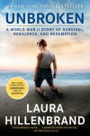 Alternative view 1 of Unbroken (Movie Tie-in Edition): A World War II Story of Survival, Resilience, and Redemption