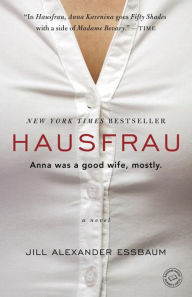 Title: Hausfrau: A Novel, Author: Jill Alexander Essbaum