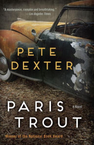 Title: Paris Trout, Author: Pete Dexter