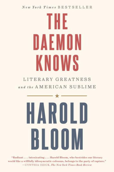 The Daemon Knows: Literary Greatness and the American Sublime