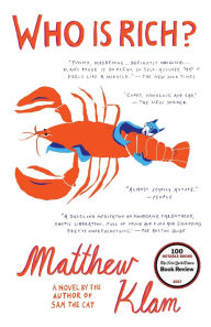 Title: Who Is Rich?: A Novel, Author: Matthew Klam