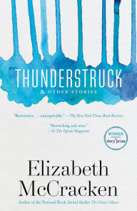 Title: Thunderstruck & Other Stories, Author: Elizabeth McCracken