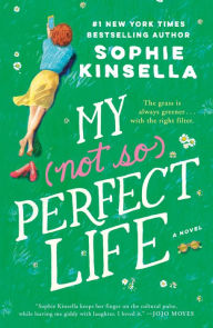 Title: My Not So Perfect Life, Author: Sophie Kinsella