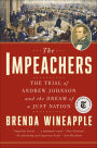 The Impeachers: The Trial of Andrew Johnson and the Dream of a Just Nation