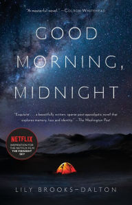 Title: Good Morning, Midnight: A Novel, Author: Lily Brooks-Dalton