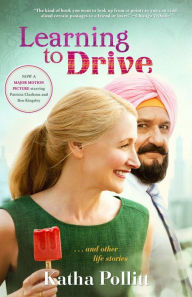 Title: Learning to Drive: And Other Life Stories, Author: Katha Pollitt