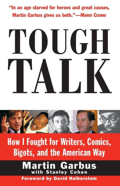 Tough Talk: How I Fought for Writers, Comics, Bigots, and the American Way