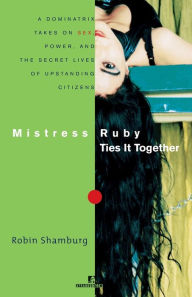 Title: Mistress Ruby Ties It Together, Author: Robin Shamburg