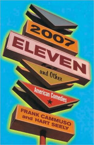 Title: 2007-Eleven: And Other American Comedies, Author: Frank Cammuso