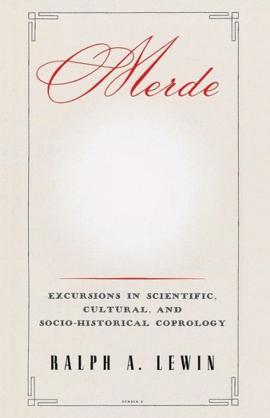 Merde: Excursions Scientific, Cultural, and Socio-Historical Coprology