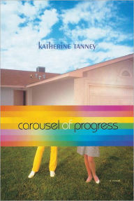 Title: Carousel of Progress, Author: Katherine Tanney