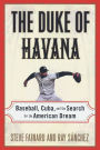 The Duke of Havana: Baseball, Cuba, and the Search for the American Dream