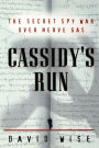 Cassidy's Run: The Secret Spy War Over Nerve Gas