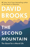 Alternative view 1 of The Second Mountain: The Quest for a Moral Life