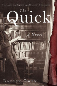 Title: The Quick, Author: Lauren Owen