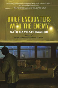 Title: Brief Encounters with the Enemy, Author: Saïd Sayrafiezadeh