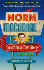 Title: Based on a True Story, Author: Norm Macdonald