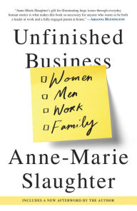 Title: Unfinished Business: Women Men Work Family, Author: Anne-Marie Slaughter