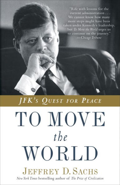 To Move the World: JFK's Quest for Peace