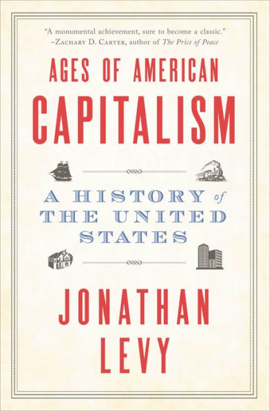 Ages of American Capitalism: A History of the United States