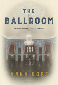 Title: The Ballroom, Author: Anna Hope