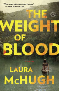 Title: The Weight of Blood, Author: Laura McHugh