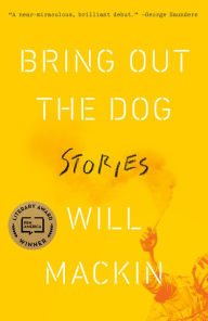 Title: Bring Out the Dog, Author: Will Mackin