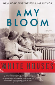 Title: White Houses, Author: Amy Bloom