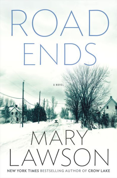 Road Ends: A Novel