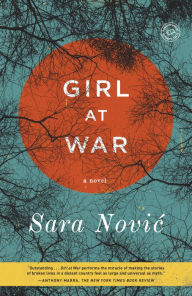 Title: Girl at War, Author: Sara Novic