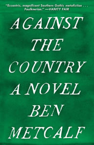 Title: Against the Country, Author: Ben Metcalf