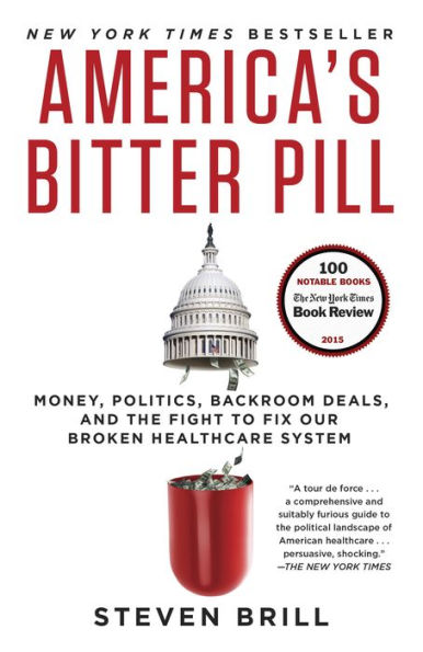 Money, Politics, Back-Room Deals, and the Fight to Fix Our Broken Healthcare System