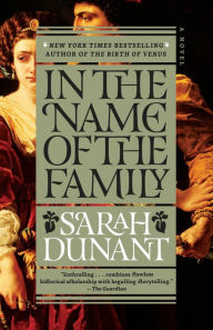 Title: In the Name of the Family, Author: Sarah Dunant