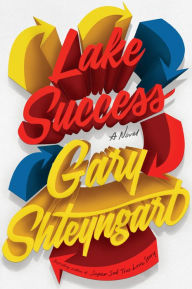 Title: Lake Success, Author: Gary Shteyngart