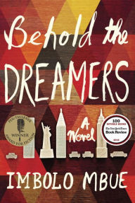 Title: Behold the Dreamers, Author: Imbolo Mbue