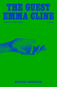 Title: The Guest: A Novel, Author: Emma Cline