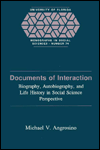 Documents of Interaction: Biography, Autobiography and Life History in Social Science Perspective