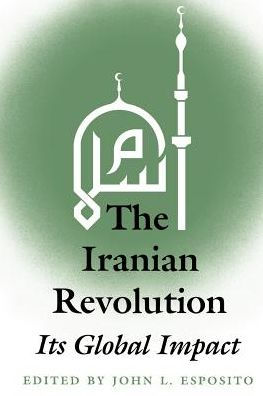 The Iranian Revolution: Its Global Impact