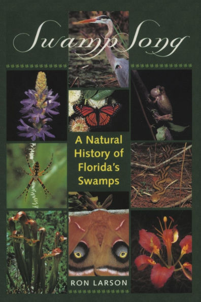 Swamp Song: A Natural History of Florida's Swamps