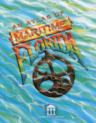 Title: An Atlas of Maritime Florida / Edition 1, Author: Roger C. Smith