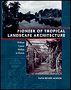 Pioneer of Tropical Landscape Architecture: William Lyman Phillips in Florida / Edition 1